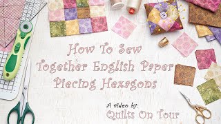 Sewing Together English Paper Piecing Hexigons