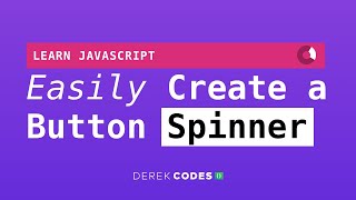 Easily create a Button Spinner in JavaScript & CSS