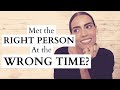 What it Means When You Meet the Right Person at the WRONG Time | Conversations With a Breakup Coach