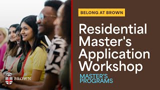 Belong at Brown | Residential Master's Application Workshop | November 12, 2025