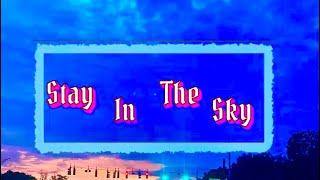 Stay In The Sky (JackO)