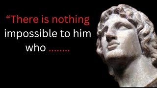 Alexander the Great Quotes by History's Greatest Military Commander best🔥