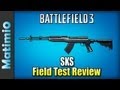 SKS Field Test Review - Best Sniper Rifle? (Battlefield 3 Gameplay/Commentary)