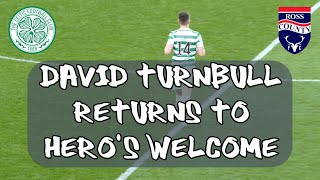Celtic 4 - Ross County 0 - David Turnbull Returns To Hero's Welcome - 19 March 2022