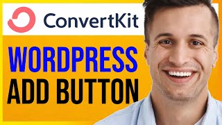 How to Add ConvertKit Email Subscribe Button on Wordpress (2026)