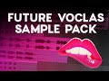 Future Vocals - Vocal Sample Pack - Modern Pop, Trap, House, Slap, Trance