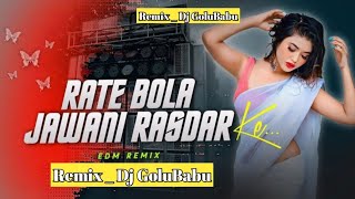 Rate Bola Jawani Ke (Remix Dj GoluBabu ) Bhojpuri Dj Song ll Dance Mix