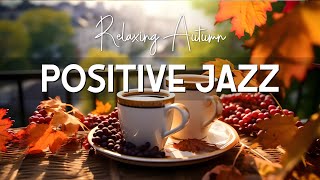 Sweet Morning Jazz ☕ Smooth Jazz Music & Relaxing Fall Bossa Nova instrumental for Positive Mood