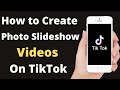 How to Make a Photo Slideshow Video on TikTok