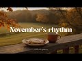 feel november's rhythm: dreamy autumn morning playlist ☕️🤍 romanticize your life with guitar music