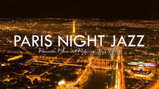 Paris Night Jazz - Tender Piano Jazz - Relaxing Comfortable Sax Jazz Music | Soft Background Music