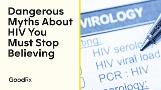 6 HIV Myths That Are Not True | GoodRx