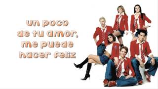 Un Poco De Tu Amor - RBD (Letra)