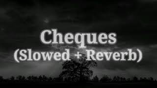 Cheques - Shubh (Slowed + Reverb) | Lofi Songs