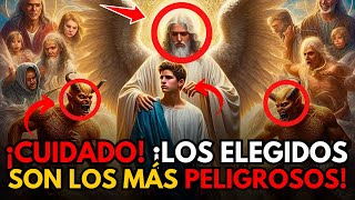 LOS ELEGIDOS‼️ Son los MÁS PELIGROSOS ( ¡no te atrevas a cruzarte con ellos! )