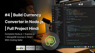 NodeJS Tutorial Project #4 | Build Currency Converter in Node.js | Full Project Hindi