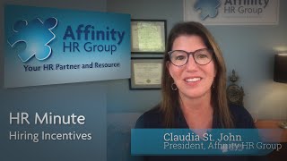 Hiring Incentives- HR Minute with Affinity HR Group