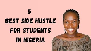 How To Make Money Online as a Student in Nigeria Pt 2 ||  Top 5 Side Hustle for Students