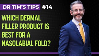 Which Dermal Filler Product Is Best For A Nasolabial Fold? | Dr Tim's Tips