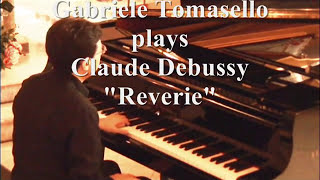 Debussy - Reverie ドビュッシー  夢  - Gabriele Tomasello ピアノ