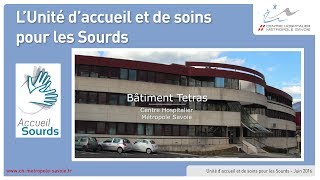 Présentation et visite de l'Unité d'accueil et de soins pour les sourds (UASS) de Chambéry