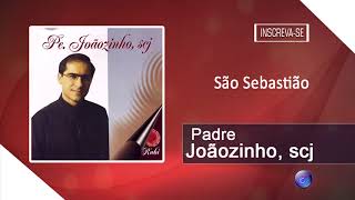 PADRE JOÃOZINHO, SCJ - SÃO SEBASTIÃO