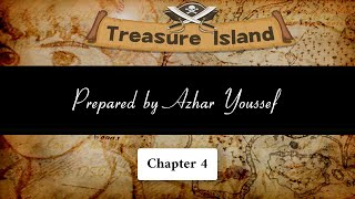 Treasure Island - Chapter 4 الصف الأول الثانوي - جزيرة الكنز