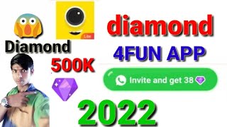 4fun app mai free diamond kaise le 4fun free unlimited diamond 4fun par diamond 2022