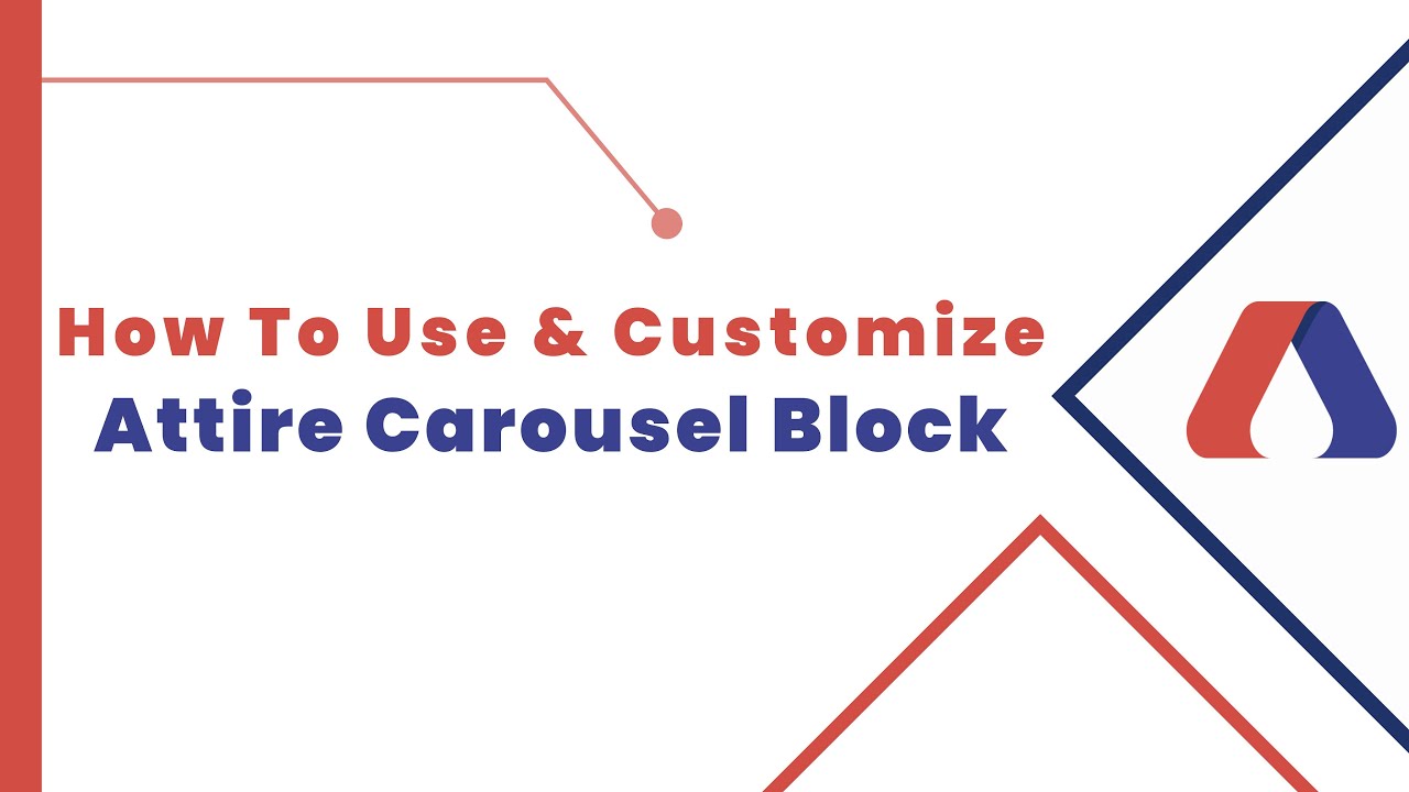 How To Use And Customize Attire Carousel Block | Attire Block Tutorials ...