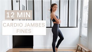 12 MIN CARDIO JAMBES FINES - brûle graisses, intérieur et extérieur des cuisses