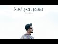 RAMIZ KHAN || NADIYON PAAR || OFFICIAL VIDEO