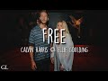 Calvin Harris, Ellie Goulding - Free (Lyrics)