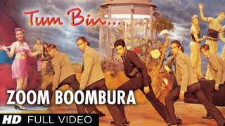 Zoom Boombura Full Song | Tum Bin | Priyanshu Chatterjee, Sandali Sinha