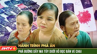 GIĂNG BẪY bắt 'bà trùm' ma tuý giả người mua ve chai khét tiếng miền Trung | Hành trình phá án 2024