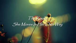 The Kooks - She Moves In Her Own Way (Lyrics)
