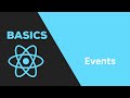 ReactJS Basics - #7 Events & ReactJS