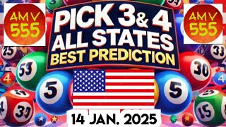 Pick 3 \u0026 4 ALL States BEST Prediction for 14 Jan. 2025 | AMV 555