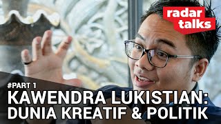 (Part 1) Kawendra Lukistian: Pencipta Jingle Kampanye Akhirnya Jadi Politisi