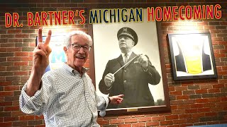 Dr. Bartner's Michigan Homecoming