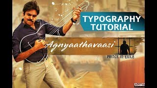 Agnyaathavaasi -Photoshop Typography  Pawan Kalyan, Keerthy Suresh, Anu Emmanuel | Trivikram