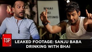 TSP Fukrapanti | Leaked Footage: Sanju Baba Drinking With Bhai After Release