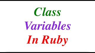 Class Varibales in Ruby | Learn Ruby | Ruby Tutorials