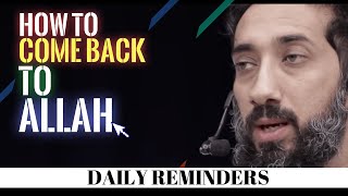 HOW TO COME BACK TO ALLAH I ISLAMIC TALKS 2020 I NOUMAN ALI KHAN NEW