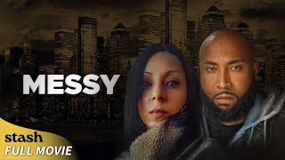 Messy | Crime Drama | Full Movie | Black Cinema