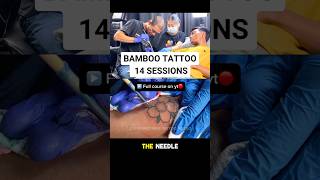 🇹🇭 14 Bamboo Tattoo Sessions Tutorial. ▶️ #BambooTattoo #Handpokedtattoo #TattooTutorial 🇹🇭