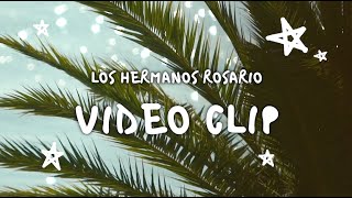 Los Hermanos Rosario - Video Clip (Con Letra)
