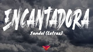 Yandel - Encantadora (Letras)