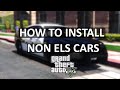 How to install Non ELS car mods into GTA 5  | LSPDFR \ Updated 2022 Tutorial