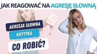 Jak reagować na agresję słowną - Marita Woźny