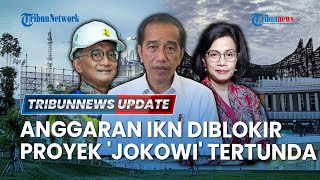 🔴 LIVE: Menteri PU Sebut Anggaran IKN 2025 Diblokir, Progres Pembangunan Tinggalan 'Jokowi' Tertunda